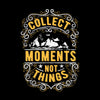 Collect Moments Not Things Racerback Tank